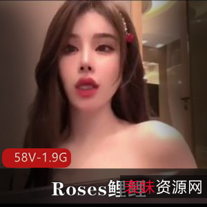 炒作无水印自拍视频：推特露脸绿茶婊-Roses鲤鲤58V-1.9G